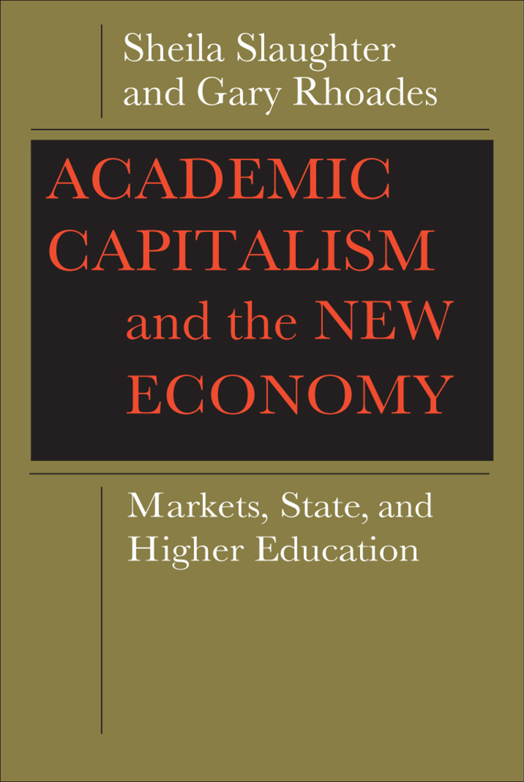 Academic Capitalism and the New Economy Markets, State, and Higher Education - (PDF/EPUB Version)