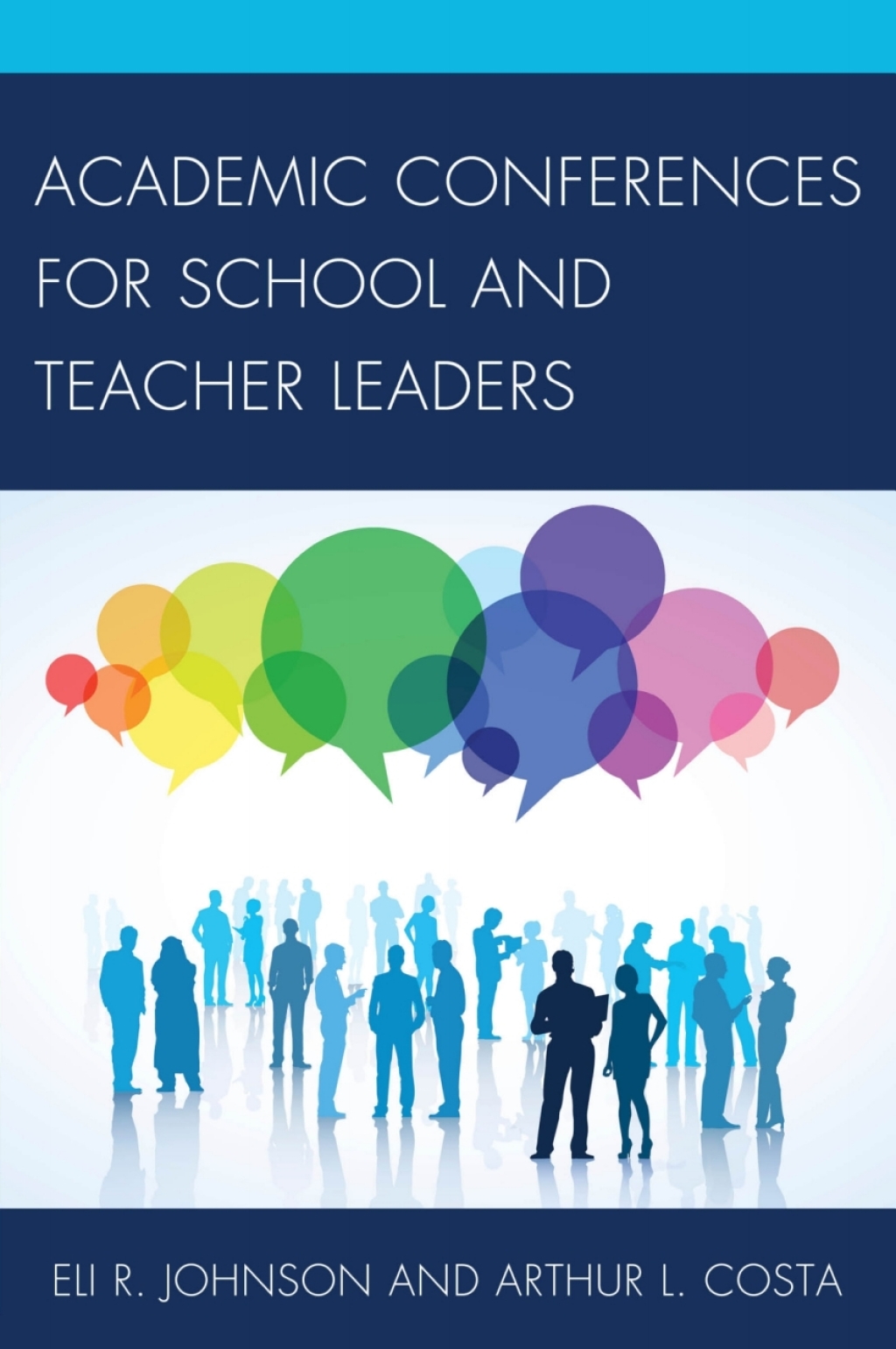 Academic Conferences for School and Teacher Leaders - (PDF/EPUB Version)