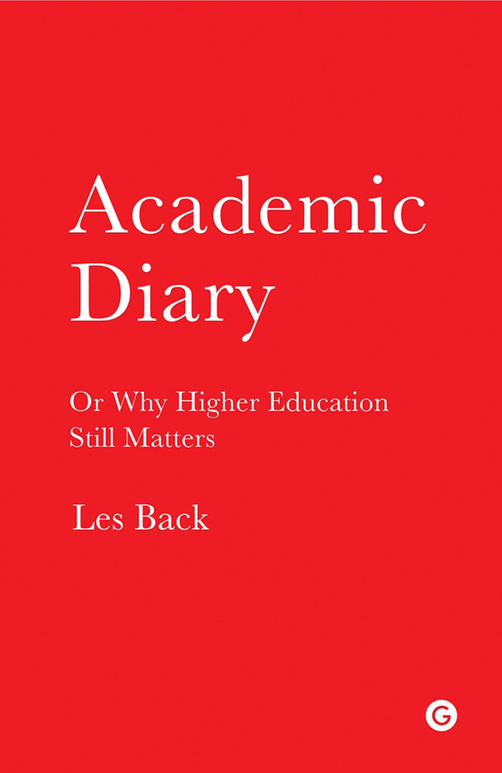 Academic Diary Or Why Higher Education Still Matters - (PDF/EPUB Version)