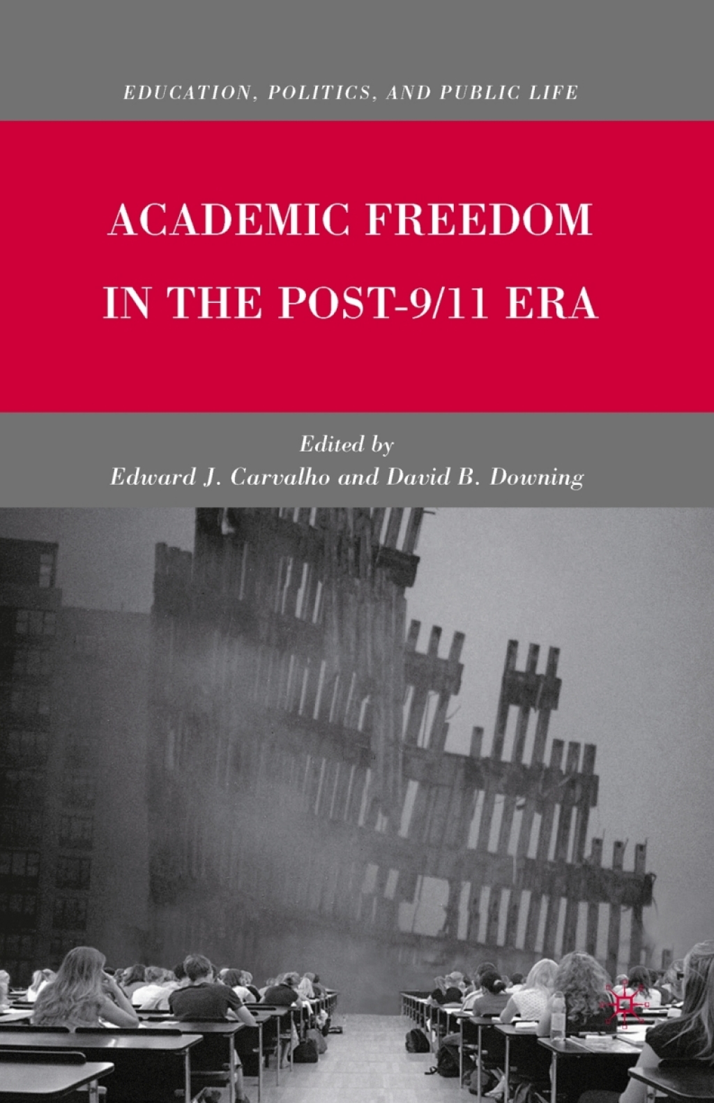 Academic Freedom in the Post-9/11 Era - (PDF/EPUB Version)