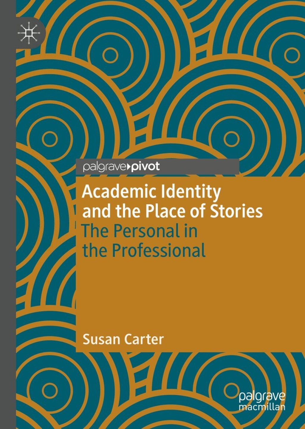 Academic Identity and the Place of Stories The Personal in the ...