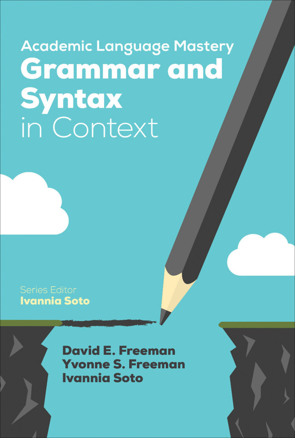 Academic Language Mastery: Grammar and Syntax in Context 1st Edition - (PDF/EPUB Version)