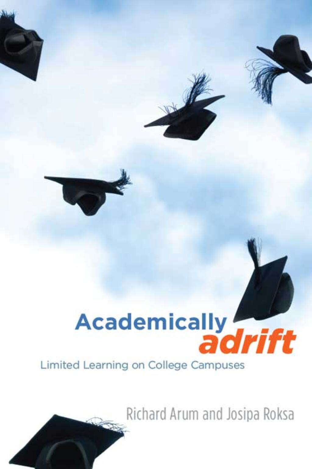 Academically Adrift Limited Learning on College Campuses 1st Edition - (PDF/EPUB Version)