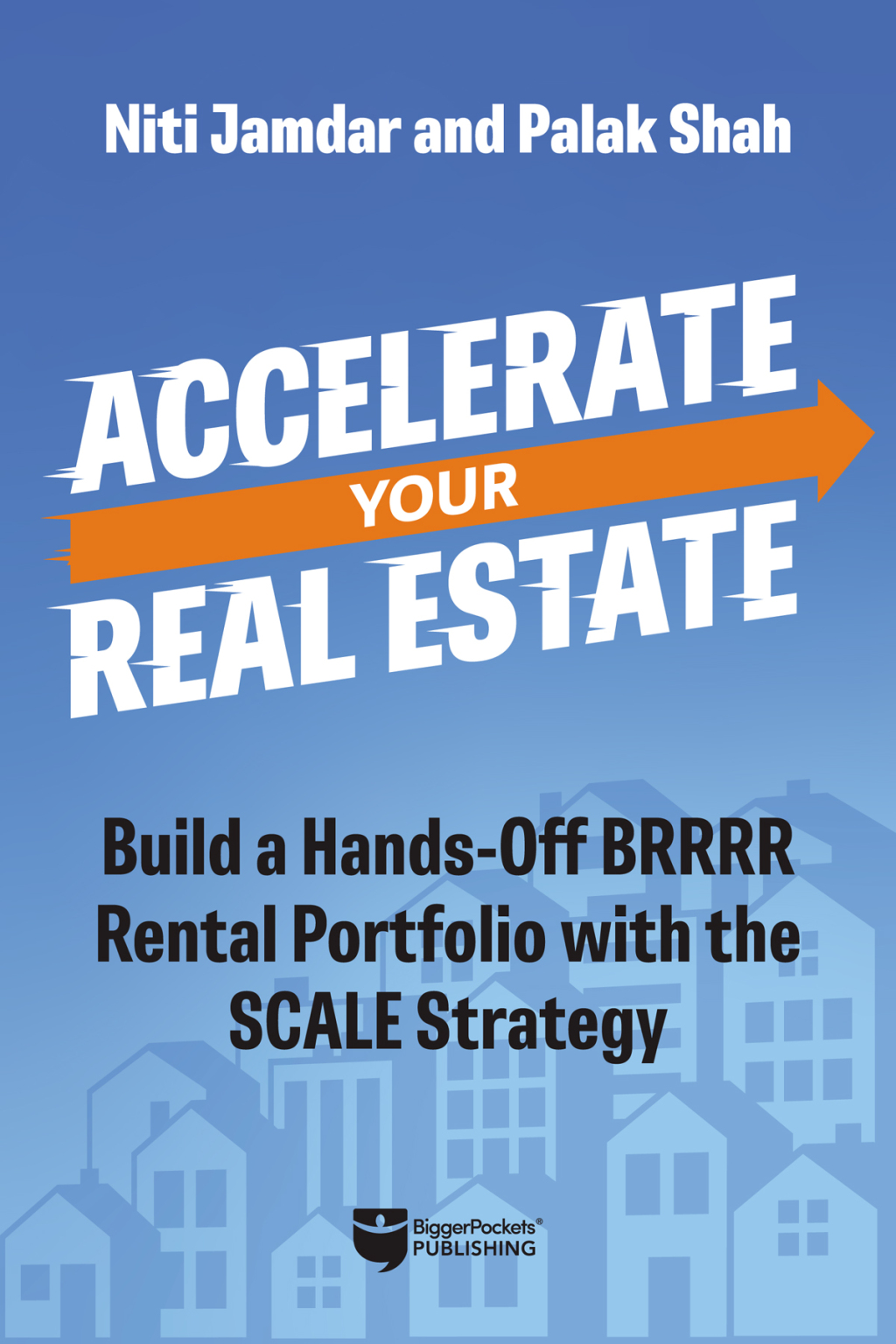Accelerate Your Real Estate Build a Hands-Off Rental Portfolio with the SCALE Strategy - (PDF/EPUB Version)