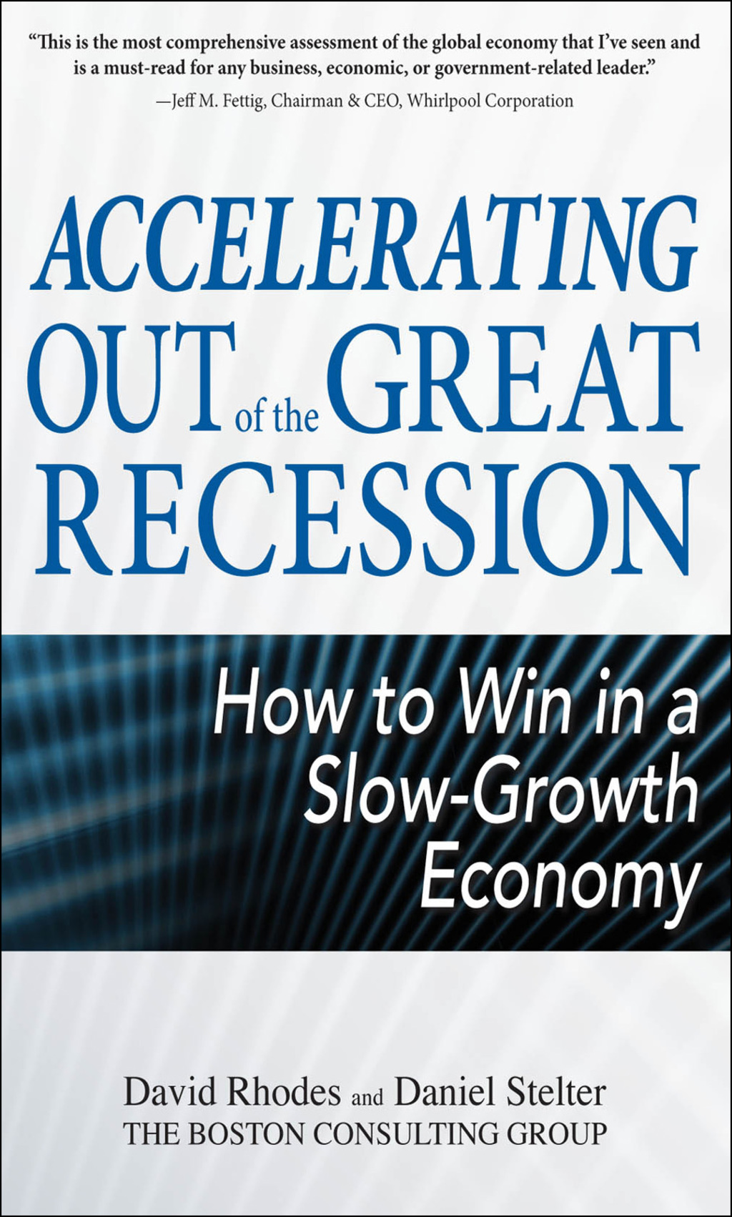 Accelerating out of the Great Recession: How to Win in a Slow-Growth Economy 1st Edition - (PDF/EPUB Version)
