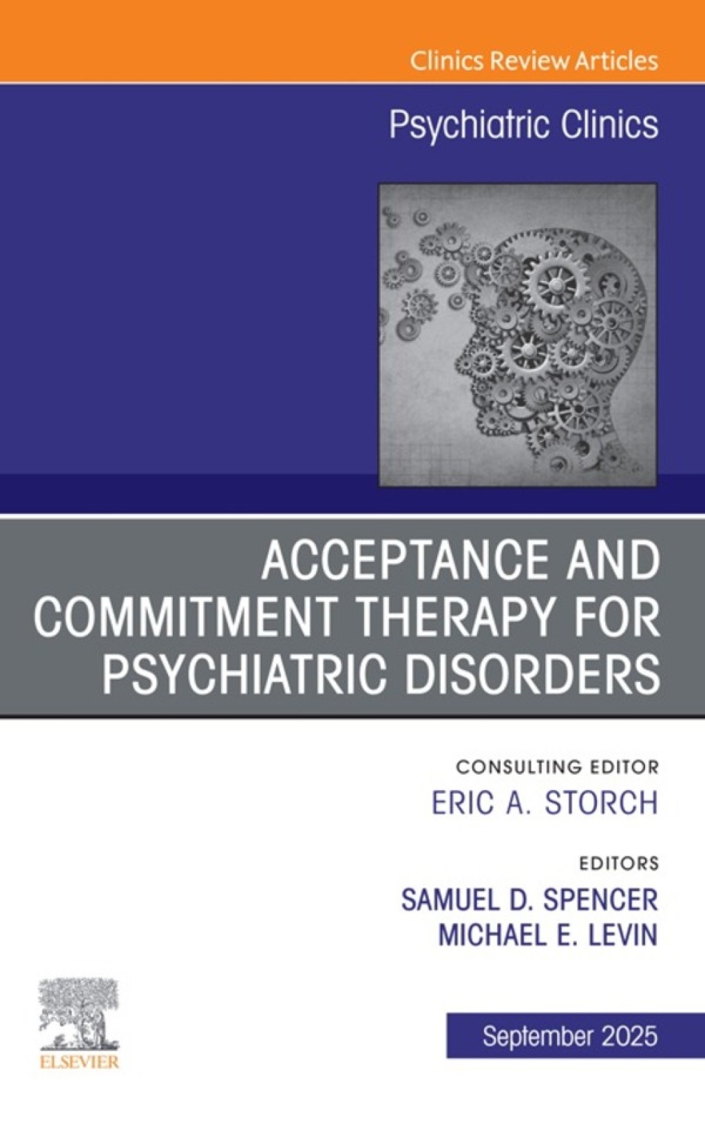 Acceptance and Commitment Therapy for Psychiatric Disorders, An Issue of Psychiatric Clinics of North America  â€“ PDF/EPUB Version Downloadable