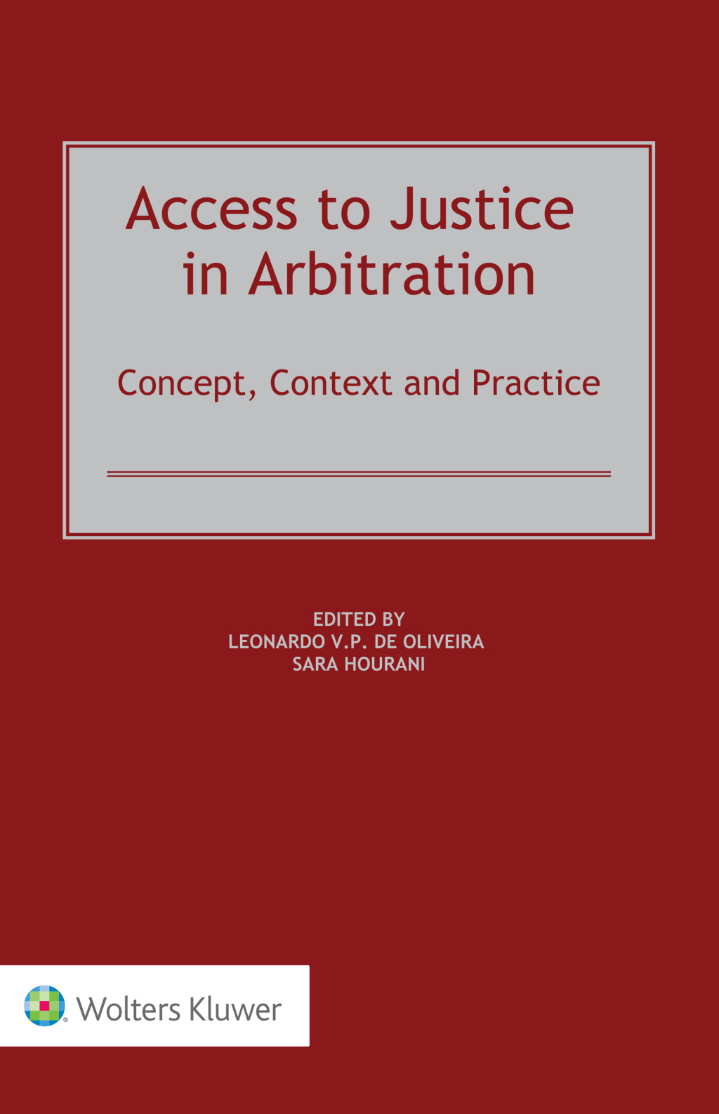 Access to Justice in Arbitration Concept, Context and Practice 1st Edition â€“ PDF/EPUB Version Downloadable
