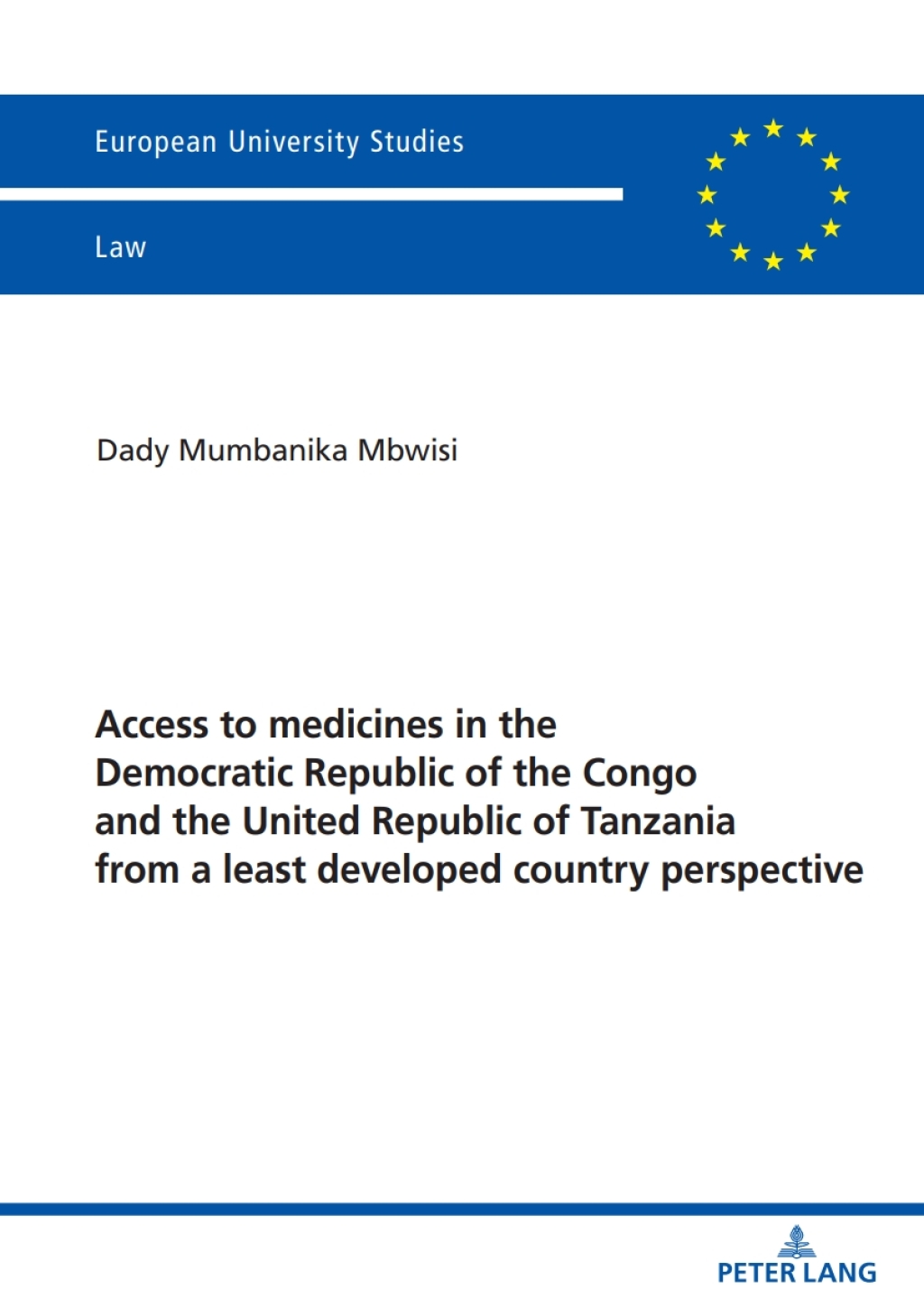 Access to medicines in the Democratic Republic of the Congo and the United Republic of Tanzania from a least developed country perspective 1st Edition â€“ PDF/EPUB Version Downloadable