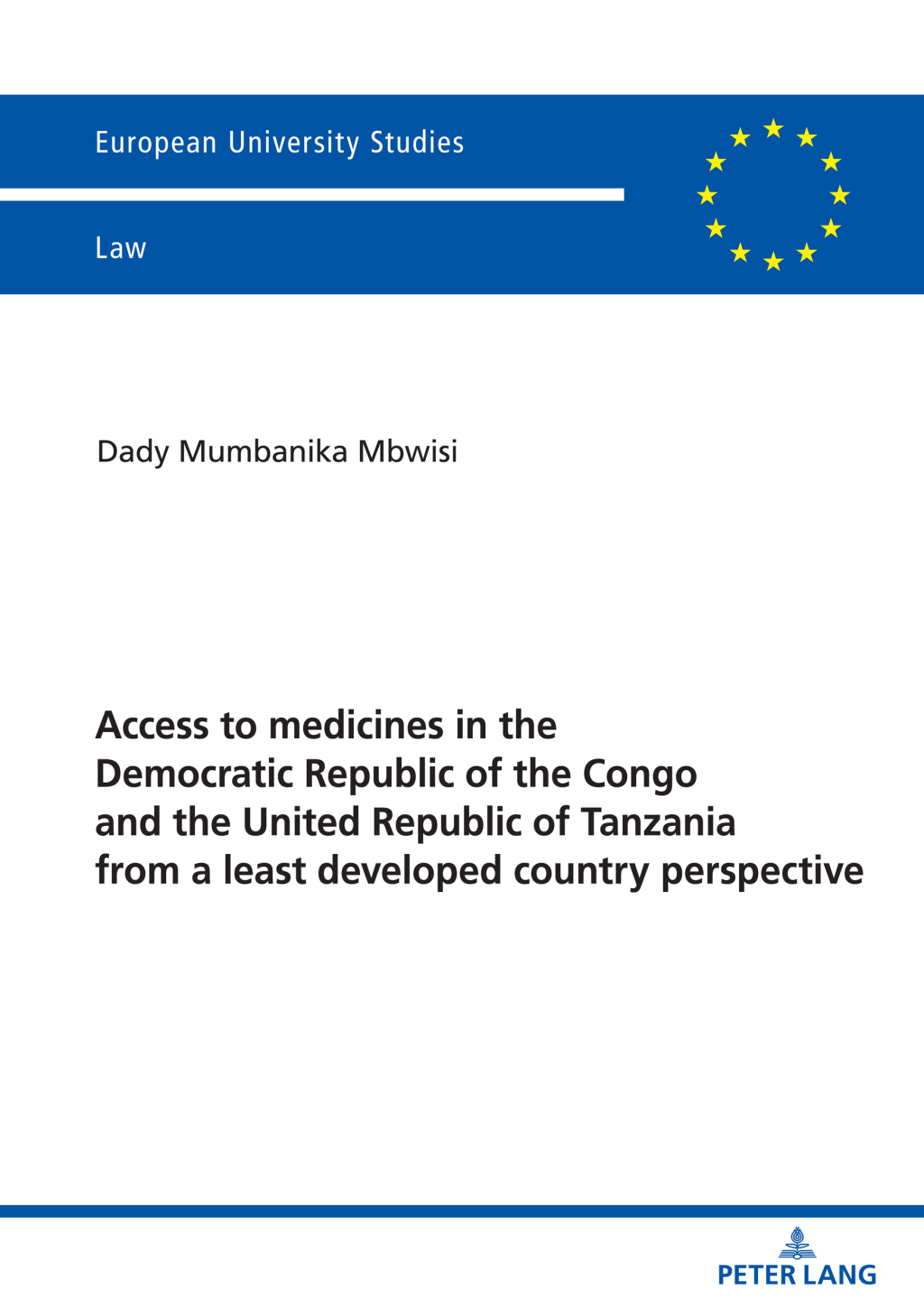 Access to medicines in the Democratic Republic of the Congo and the United Republic of Tanzania from a least developed country perspective 1st Edition â€“ PDF/EPUB Version Downloadable