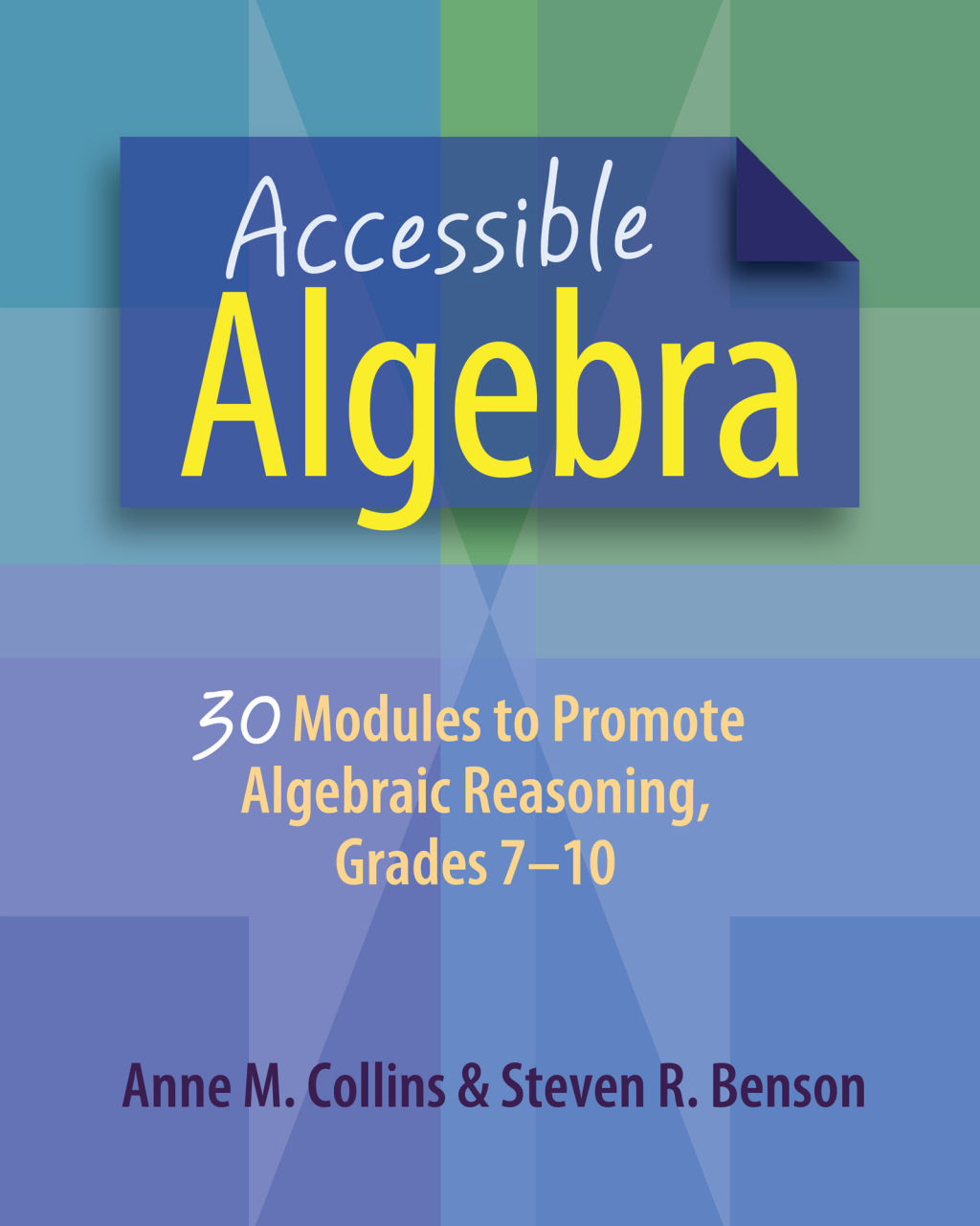 Accessible Algebra 30 Modules to Promote Algebraic Reasoning, Grades 7 ...