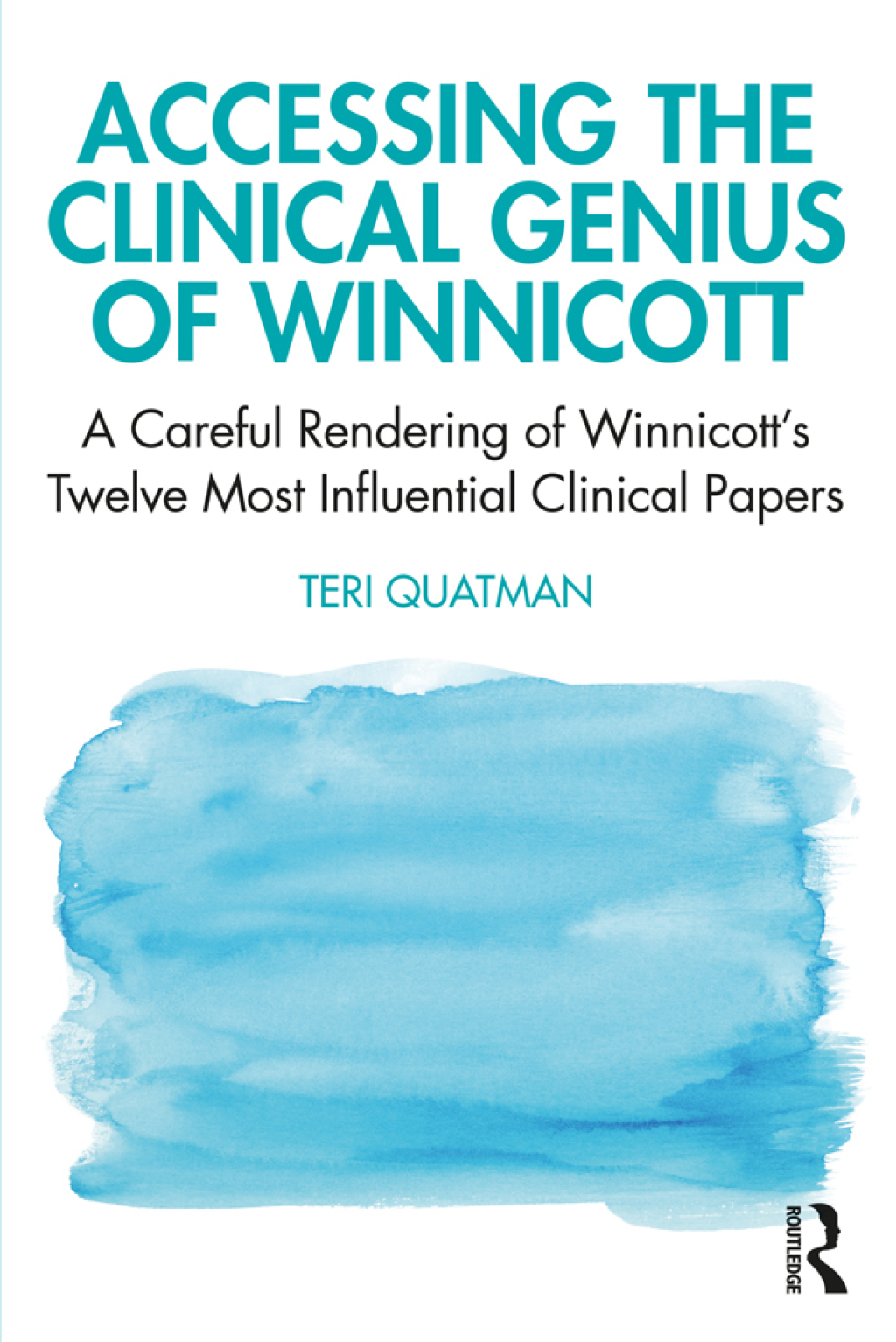 Accessing the Clinical Genius of Winnicott A Careful Rendering of Winnicottâ€™s Twelve Most Influential Clinical papers 1st Edition - (PDF/EPUB Version)