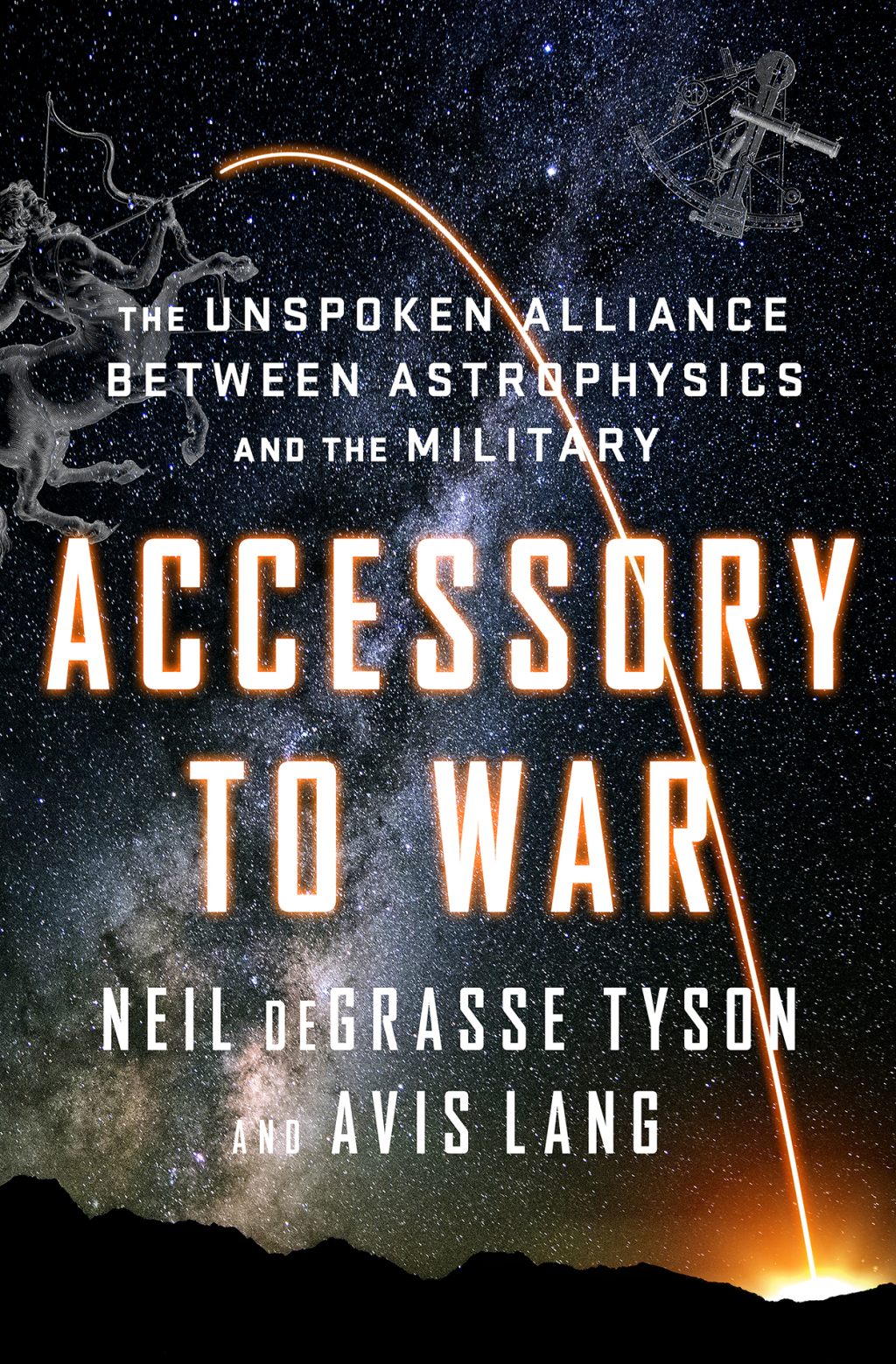 Accessory to War: The Unspoken Alliance Between Astrophysics and the Military - (PDF/EPUB Version)