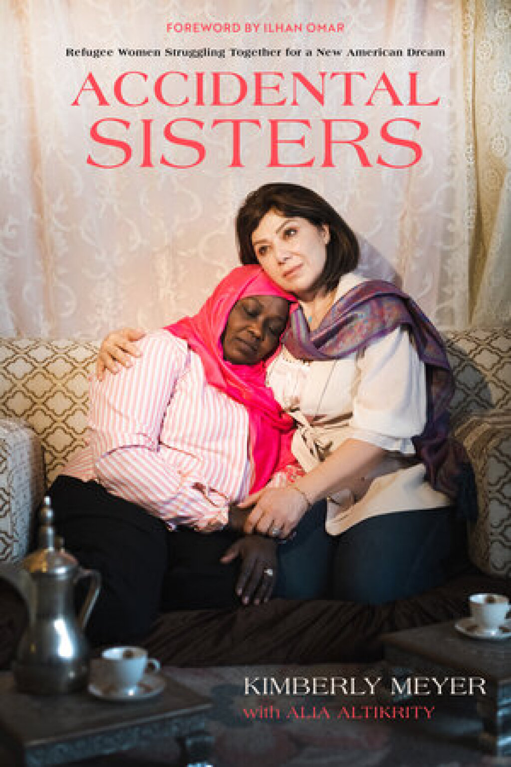 Accidental Sisters Refugee Women Struggling Together for a New American Dream 1st Edition - (PDF/EPUB Version)