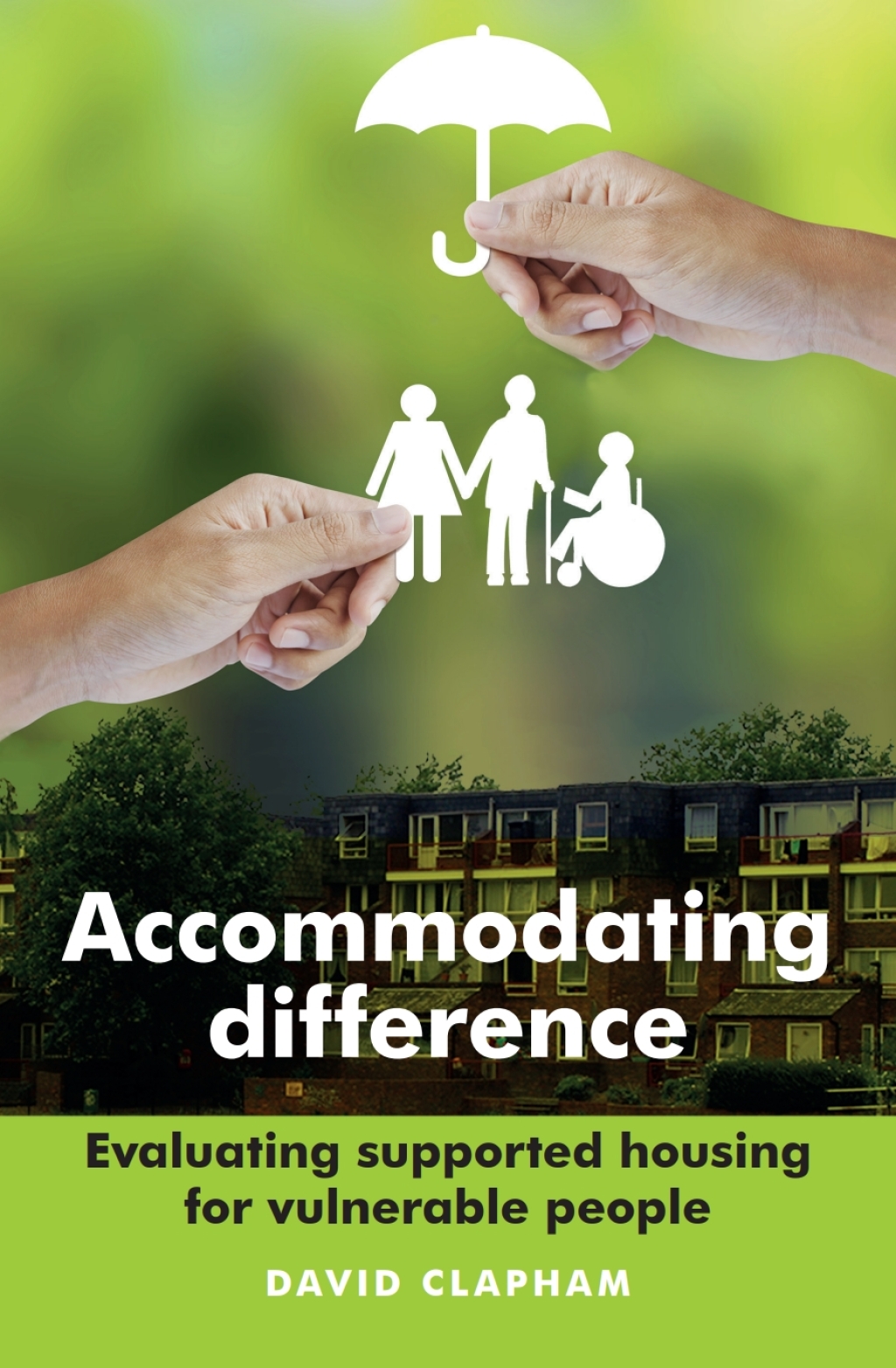 Accommodating Difference Evaluating Supported Housing for Vulnerable People 1st Edition â€“ PDF/EPUB Version Downloadable