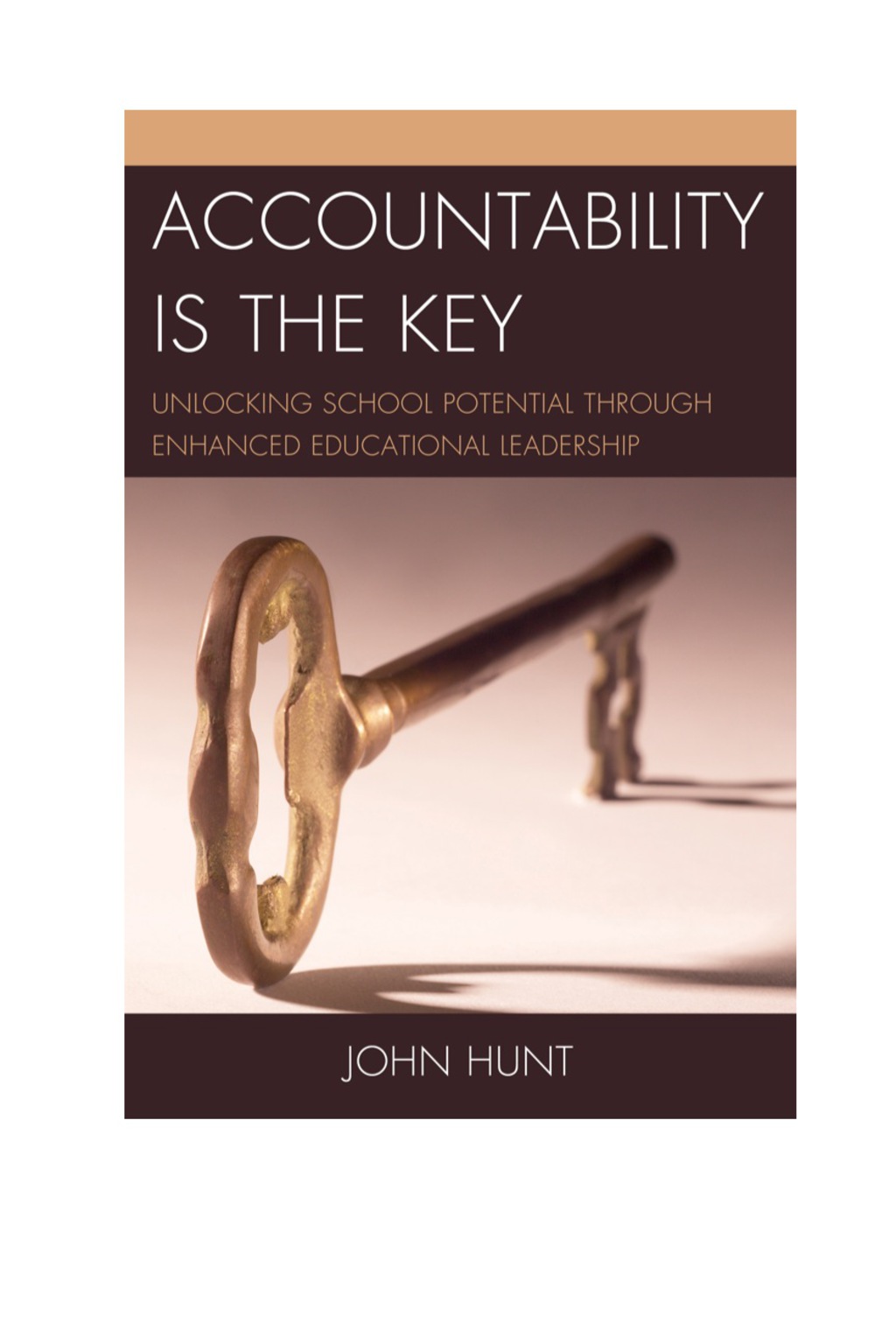 Accountability is the Key Unlocking School Potential through Enhanced Educational Leadership - (PDF/EPUB Version)