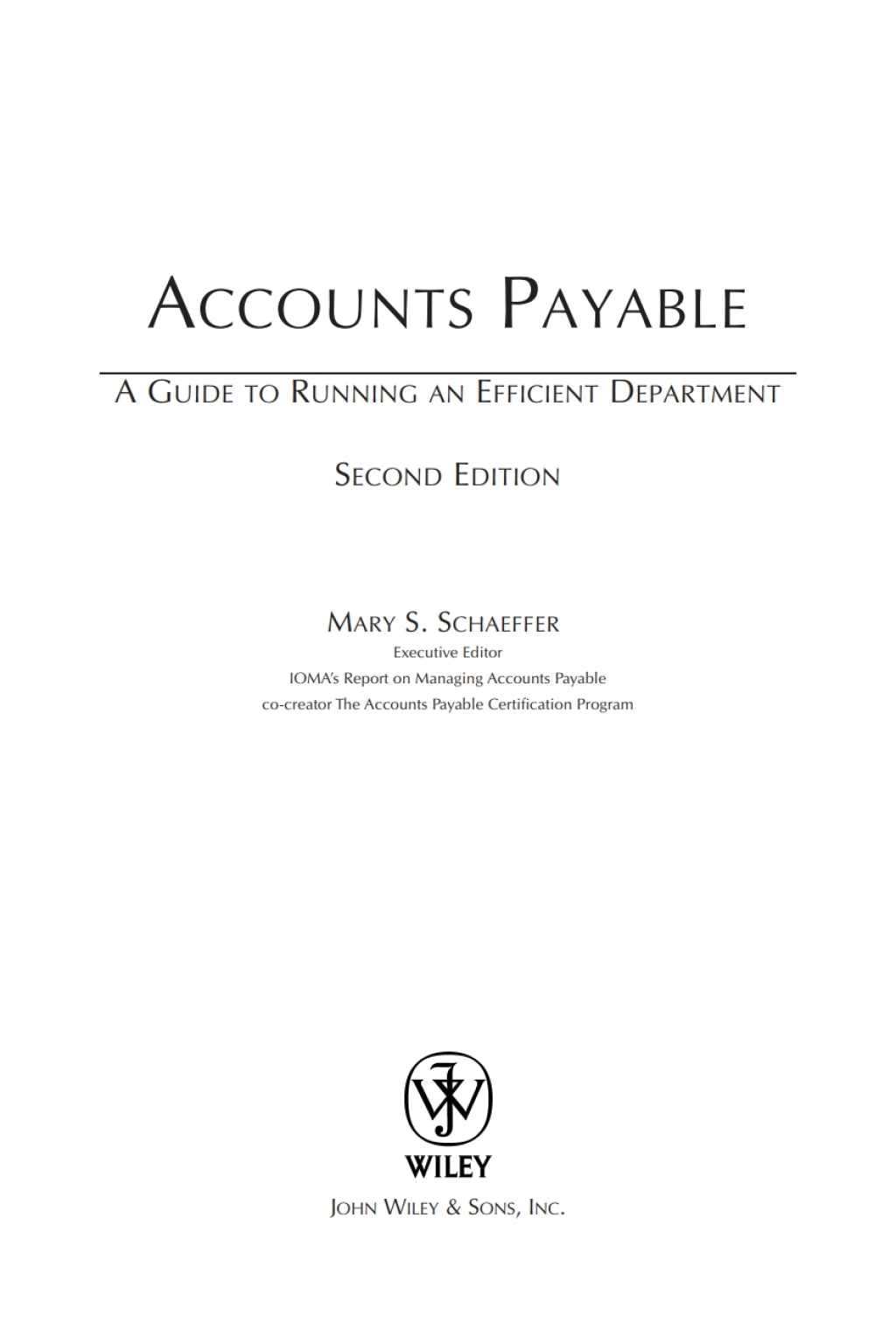 Accounts Payable: A Guide to Running an Efficient Department A Guide to Running an Efficient Department 2nd Edition â€“ PDF/EPUB Version Downloadable
