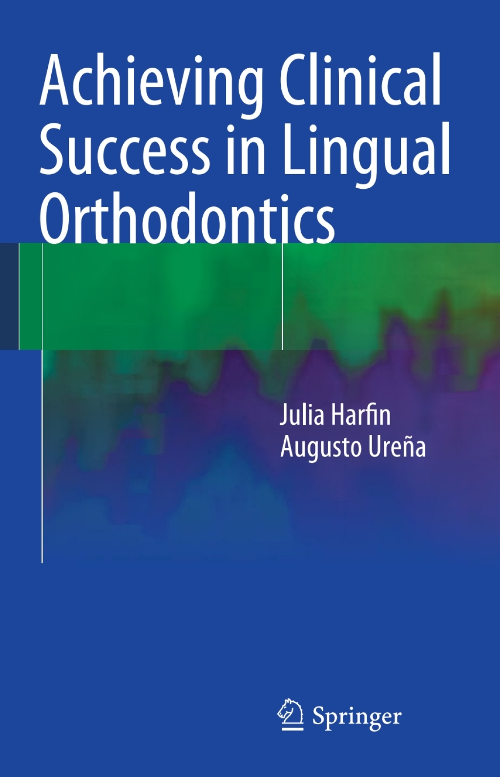 Achieving Clinical Success in Lingual Orthodontics â€“ PDF/EPUB Version ...