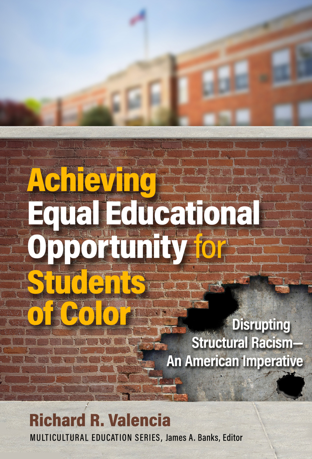 Achieving Equal Educational Opportunity for Students of Color: Disrupting Structural Racismâ€”An American Imperative  â€“ PDF/EPUB Version Downloadable