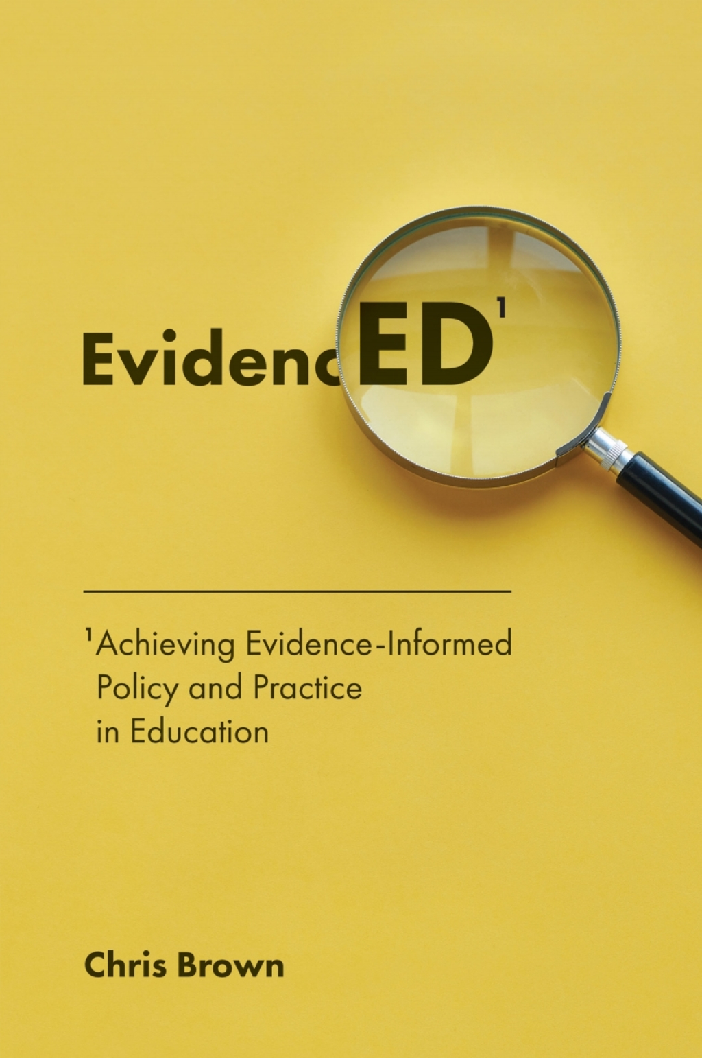 Achieving Evidence-Informed Policy and Practice in Education EvidencED ...