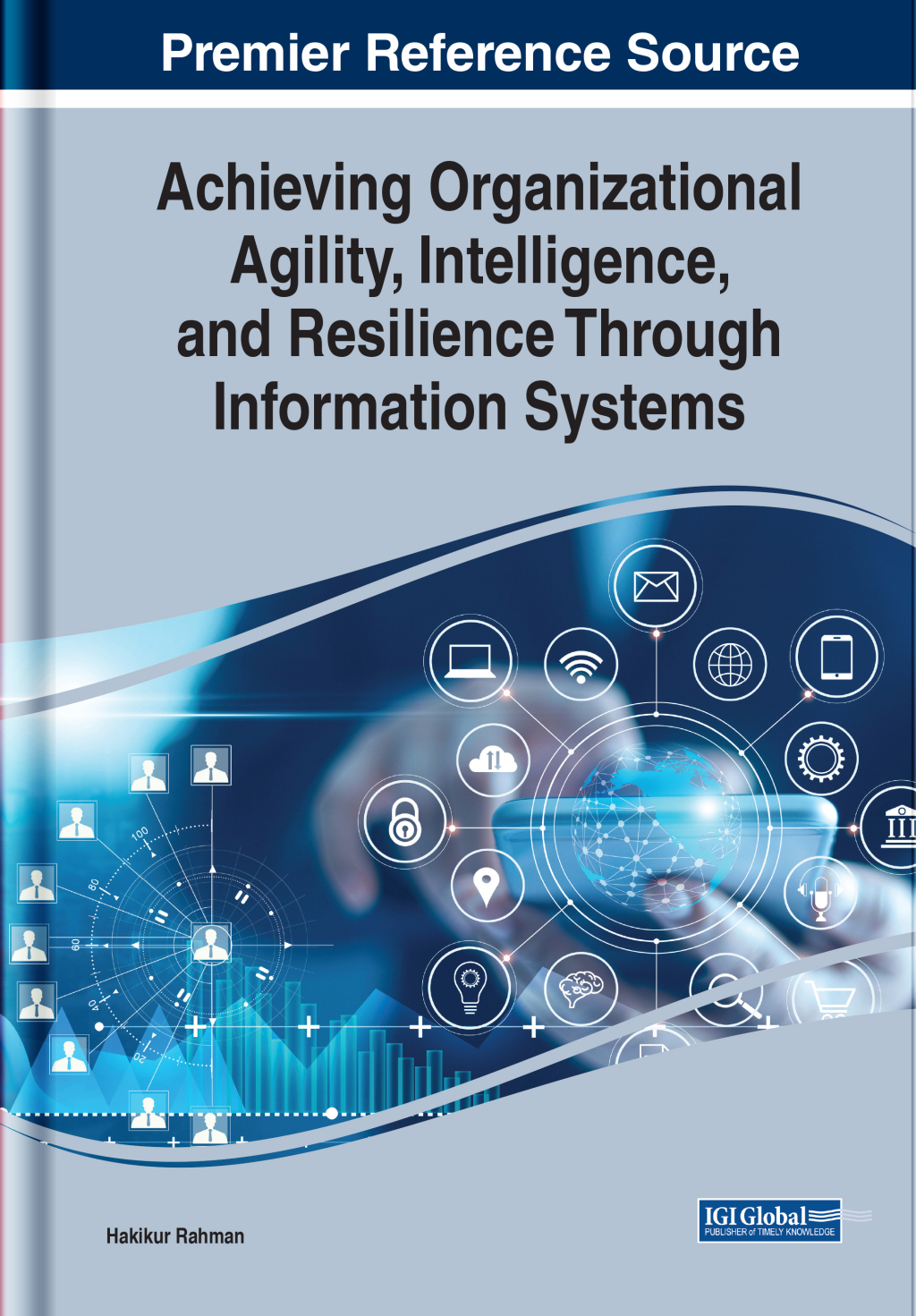 Achieving Organizational Agility, Intelligence, and Resilience Through Information Systems â€“ PDF/EPUB Version Downloadable