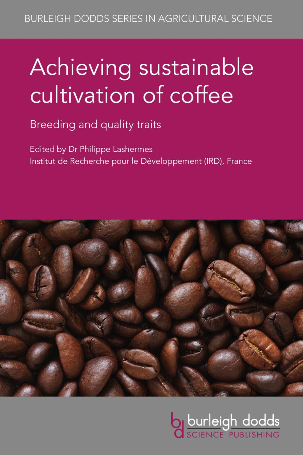 Achieving sustainable cultivation of coffee Breeding and quality traits 1st Edition â€“ PDF/EPUB Version Downloadable