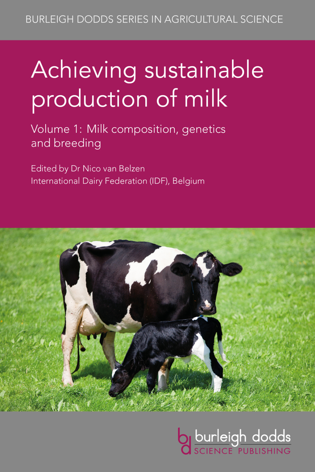 Achieving sustainable production of milk Volume 1 Milk composition, genetics and breeding 1st Edition â€“ PDF/EPUB Version Downloadable