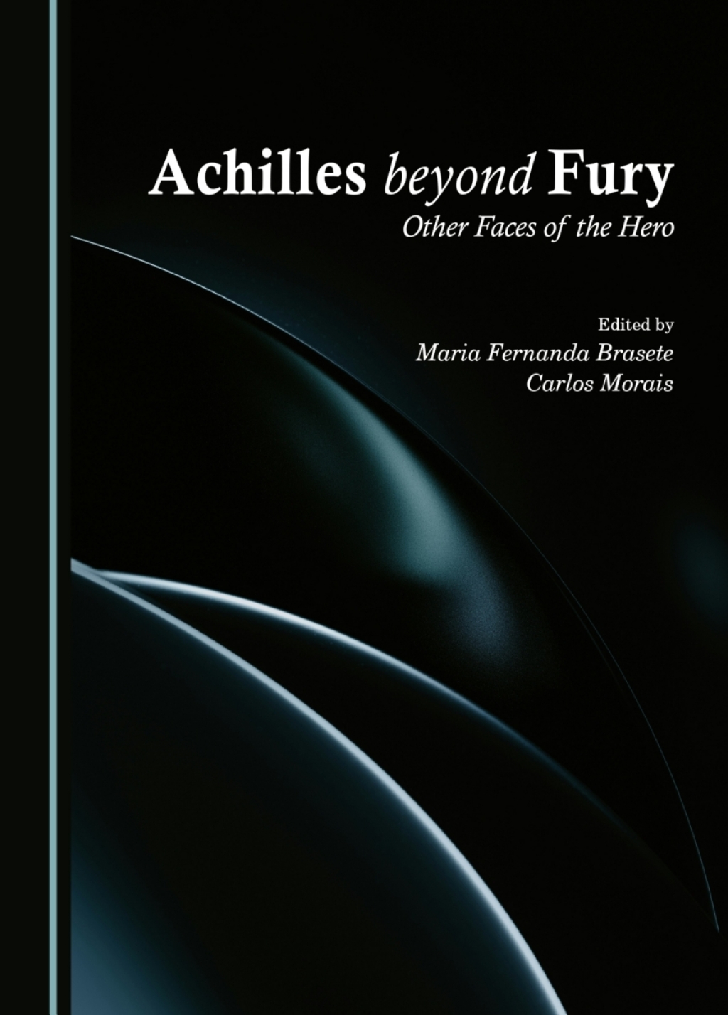 Achilles beyond Fury Other Faces of the Hero 1st Edition â€“ PDF/EPUB Version Downloadable