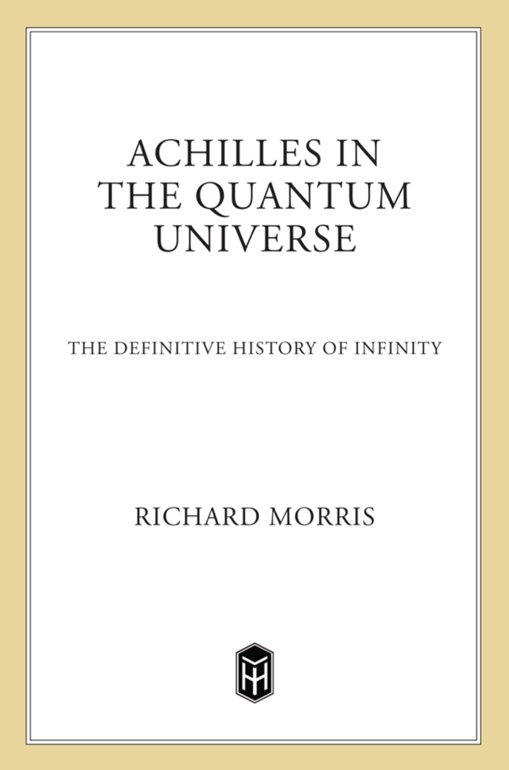 Achilles In the Quantum Universe The Definitive History Of Infinity - (PDF/EPUB Version)
