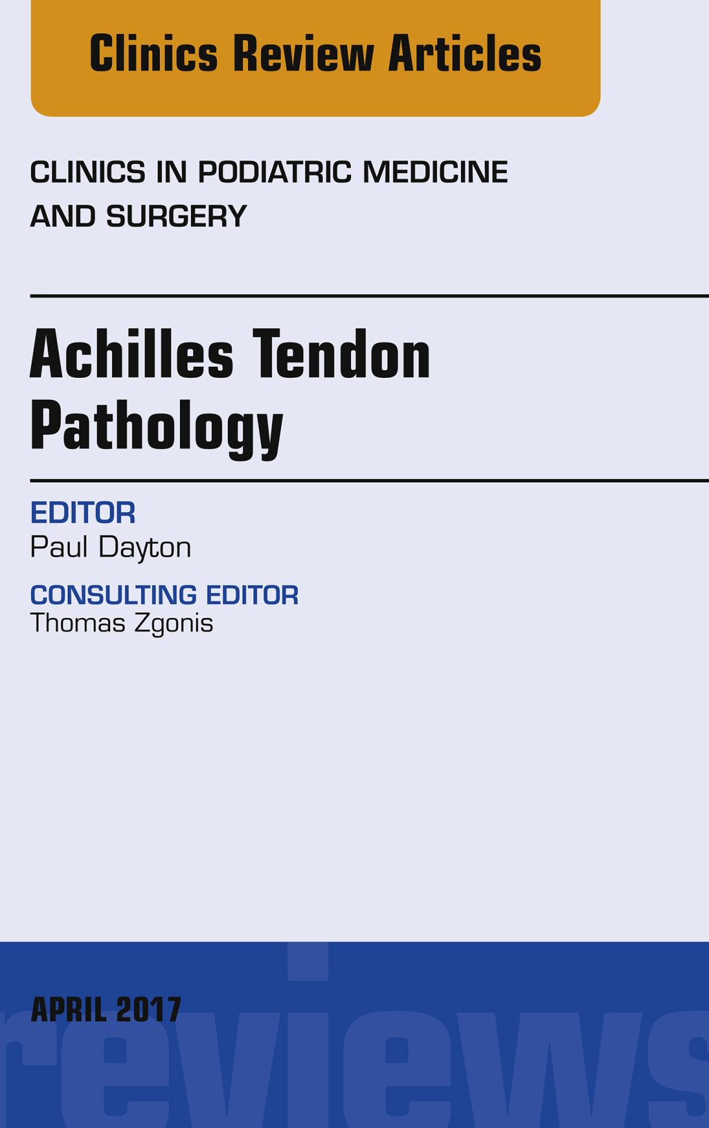 Achilles Tendon Pathology, An Issue of Clinics in Podiatric Medicine and Surgery  â€“ PDF/EPUB Version Downloadable