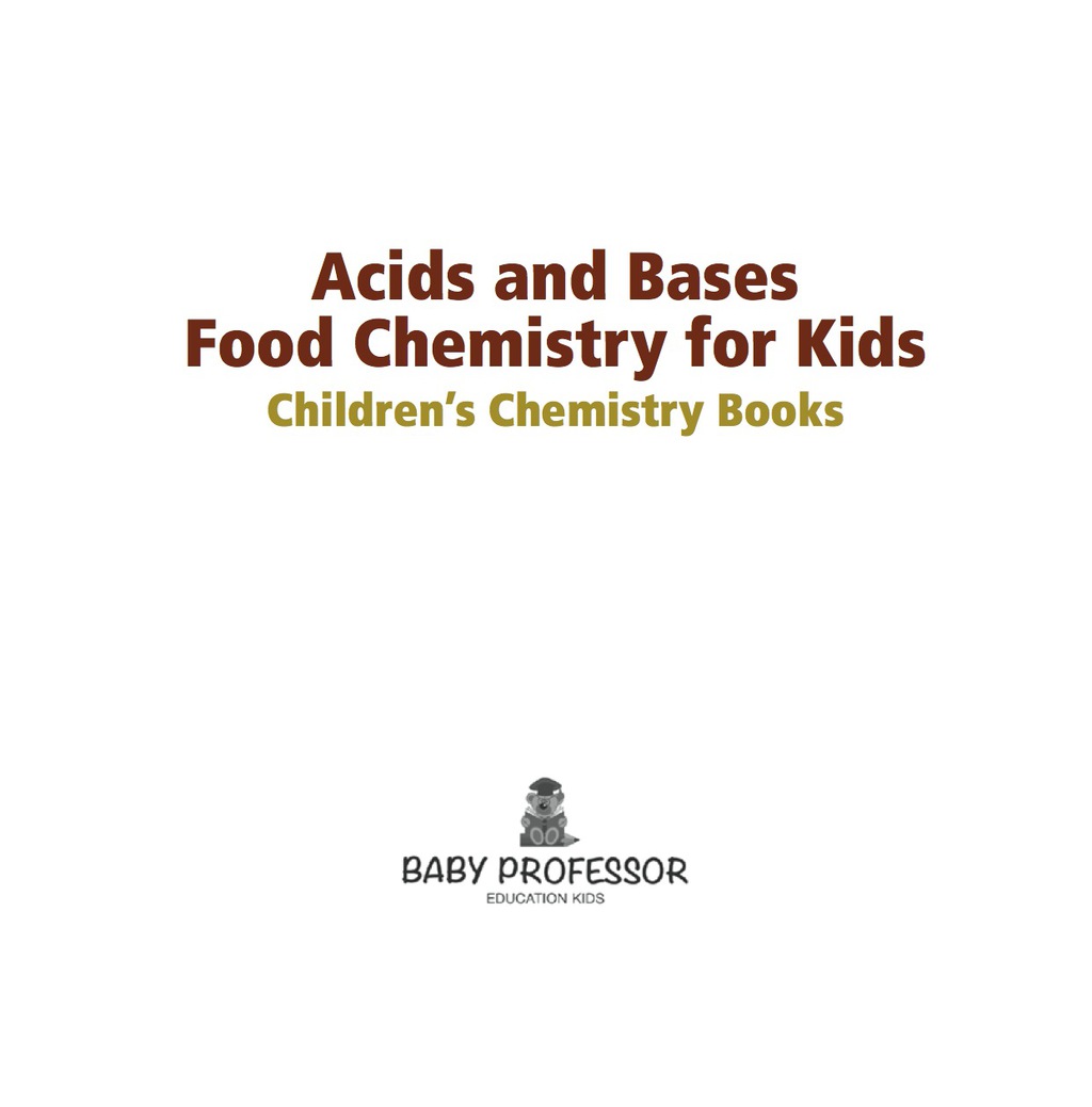 Acids and Bases - Food Chemistry for Kids | Children's Chemistry Books - (PDF/EPUB Version)