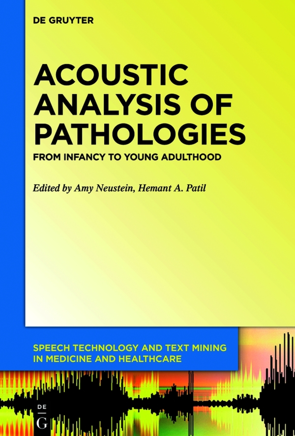 Acoustic Analysis of Pathologies From Infancy to Young Adulthood 1st Edition â€“ PDF/EPUB Version Downloadable