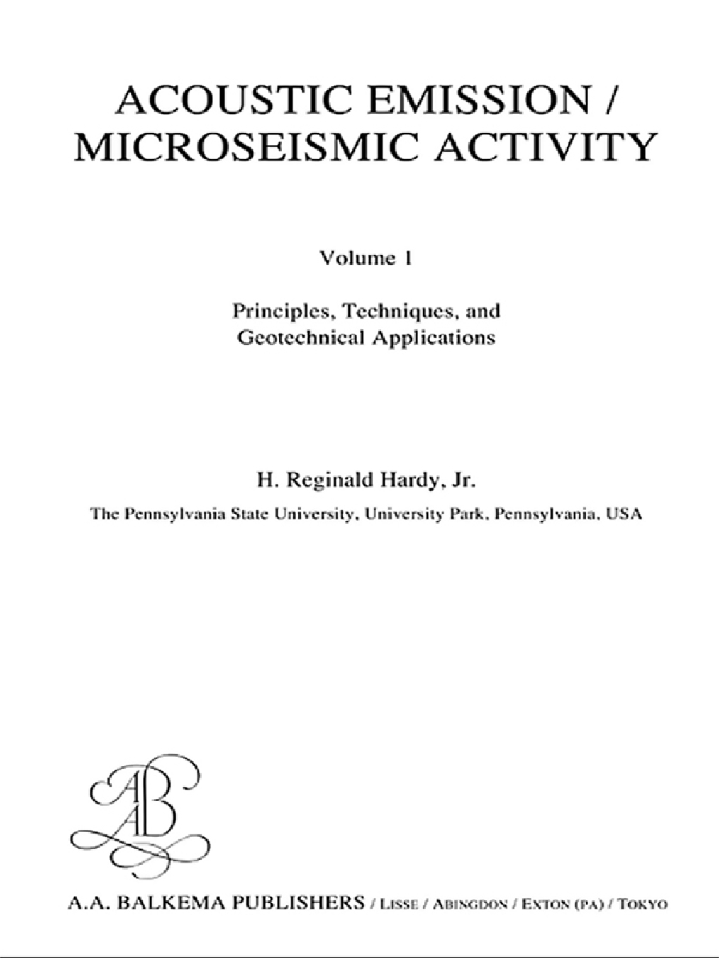 Acoustic Emission/Microseismic Activity Volume 1: Principles, Techniques and Geotechnical Applications 1st Edition â€“ PDF/EPUB Version Downloadable