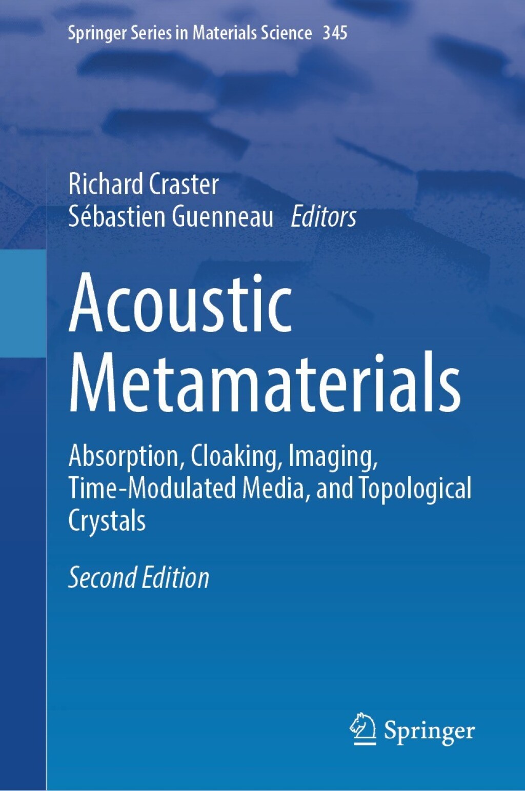 Acoustic Metamaterials Absorption, Cloaking, Imaging, Time-Modulated Media, and Topological Crystals 2nd Edition â€“ PDF/EPUB Version Downloadable