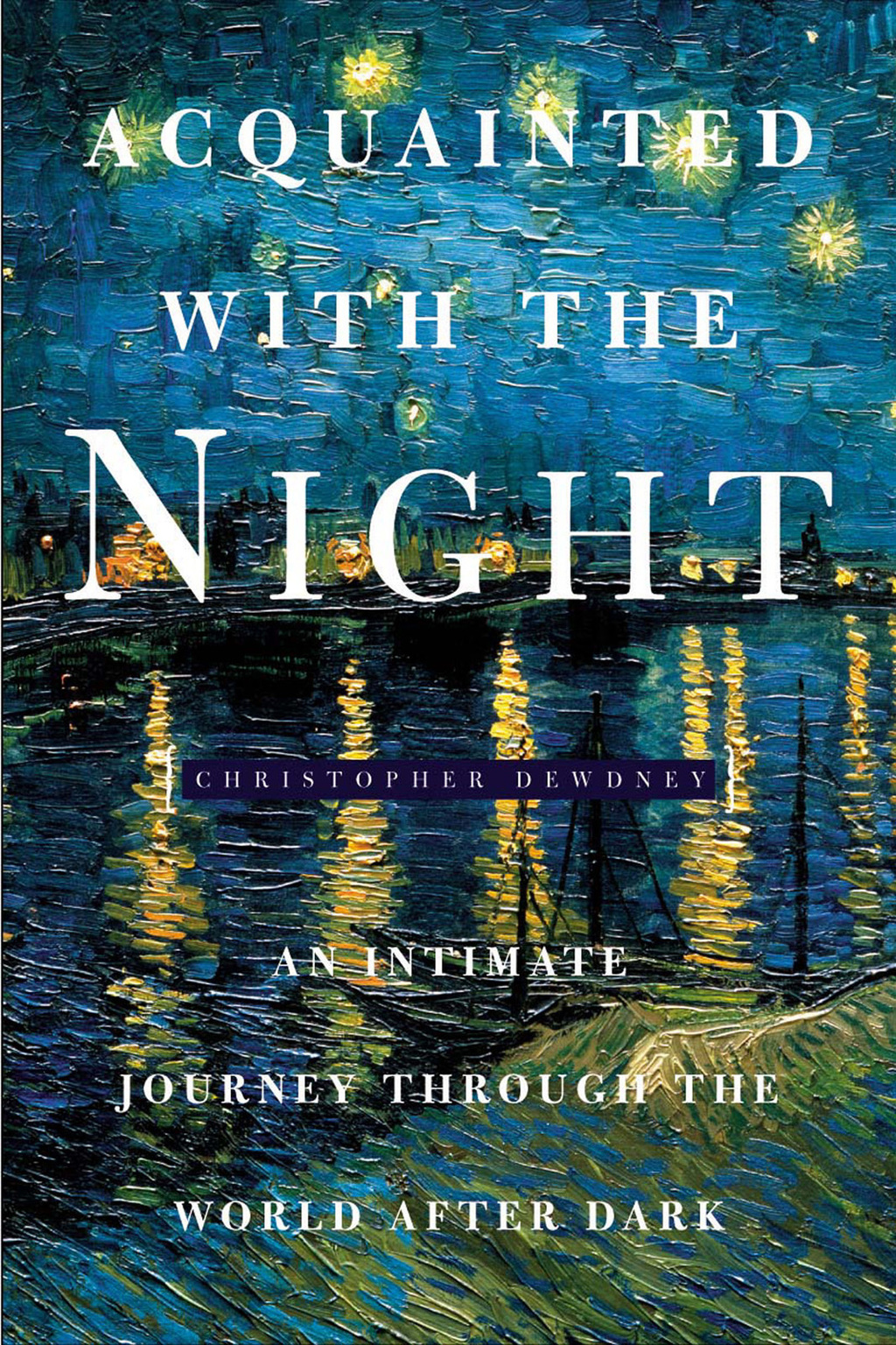 Acquainted with the Night Excursions Through the World After Dark 1st Edition - (PDF/EPUB Version)