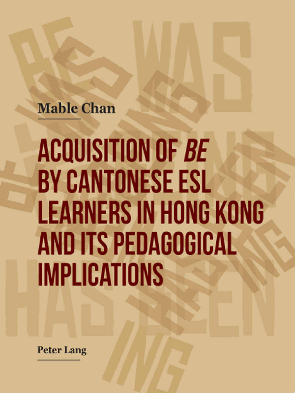 Acquisition of Â«beÂ» by Cantonese ESL Learners in Hong Kong- and its Pedagogical Implications 1st Edition â€“ PDF/EPUB Version Downloadable