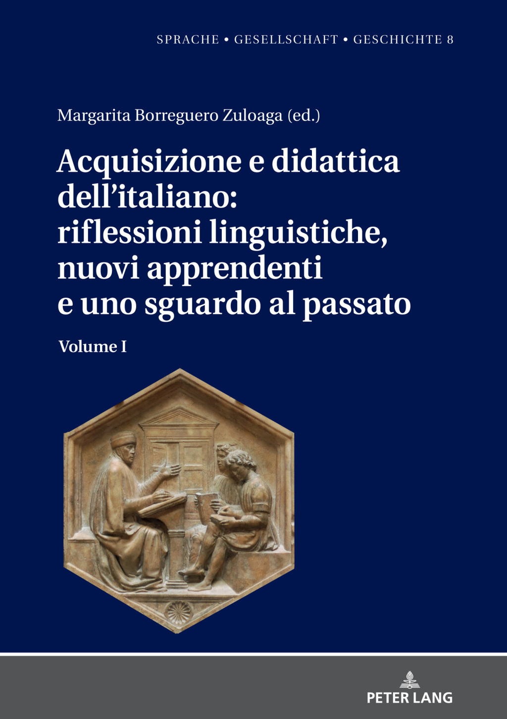 Acquisizione e didattica dellâ€™italiano: riflessioni linguistiche, nuovi apprendenti e uno sguardo al passato Volume I 1st Edition â€“ PDF/EPUB Version Downloadable