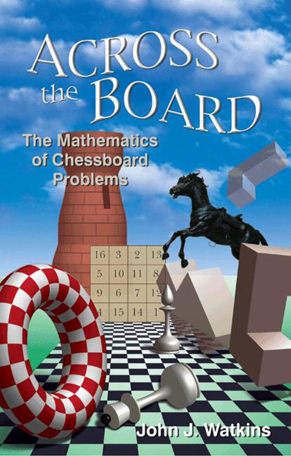Across the Board The Mathematics of Chessboard Problems - (PDF/EPUB Version)