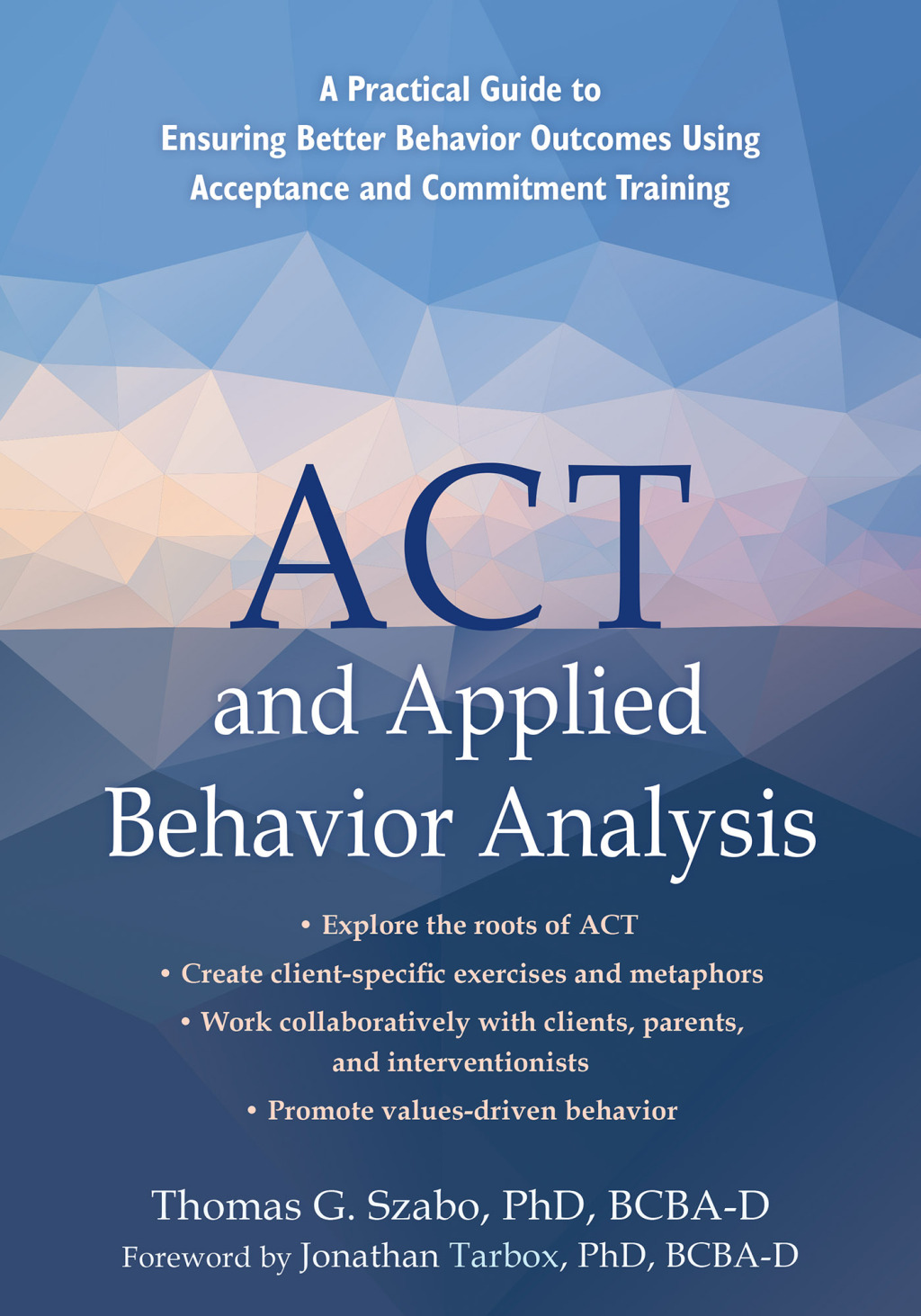 ACT in Practice Case Conceptualization in Acceptance and Commitment ...