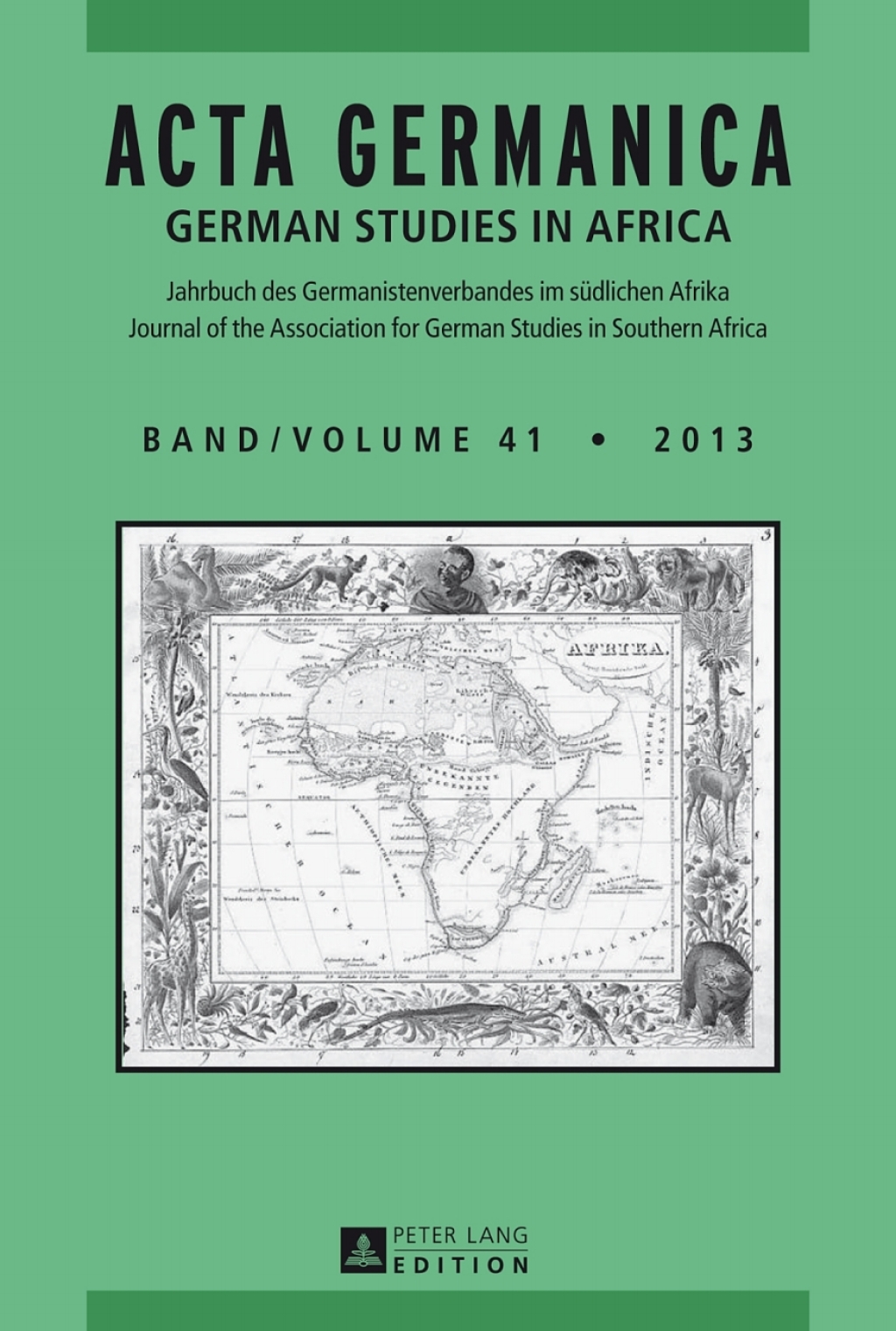ACTA GERMANICA GERMAN STUDIES IN AFRICA- Jahrbuch des Germanistenverbandes im suedlichen Afrika- Journal of the Association for German Studies in Southern Africa- Band/Volume 41/2013 1st Edition â€“ PDF/EPUB Version Downloadable