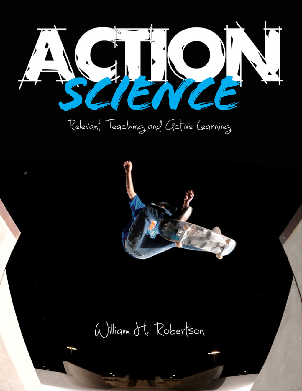 Action Science Relevant Teaching and Active Learning 1st Edition - (PDF/EPUB Version)