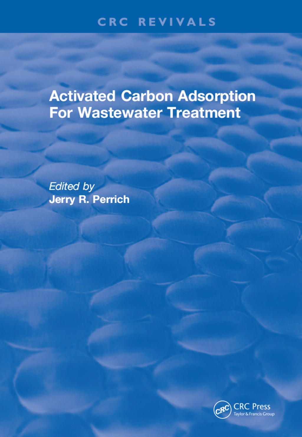Activated Carbon Adsorption For Wastewater Treatment 1st Edition â€“ PDF/EPUB Version Downloadable