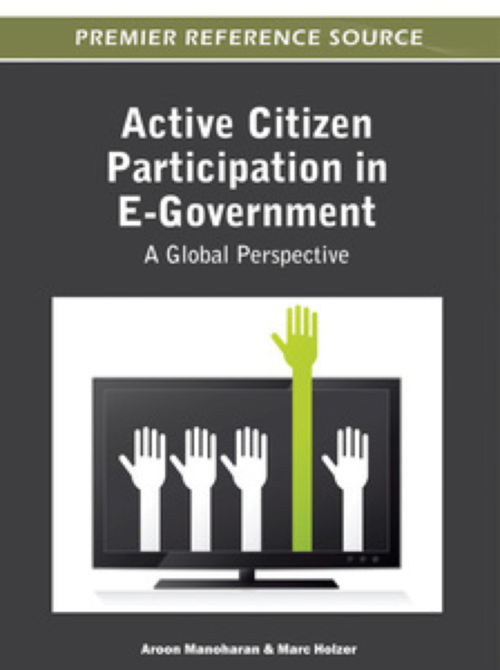 Active Citizen Participation in E-Government: A Global Perspective A Global Perspective â€“ PDF/EPUB Version Downloadable