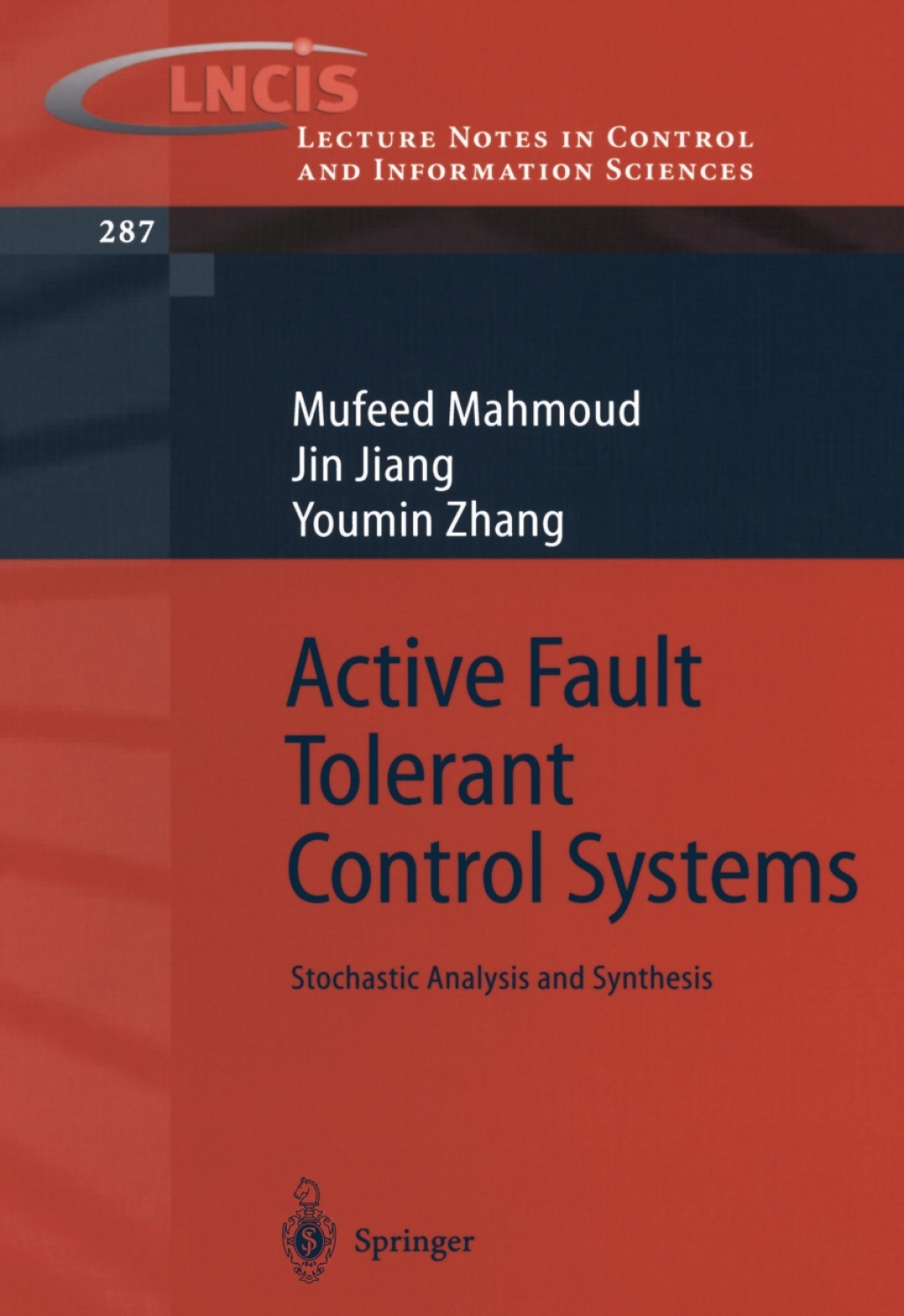 Active Fault Tolerant Control Systems Stochastic Analysis and Synthesis ...
