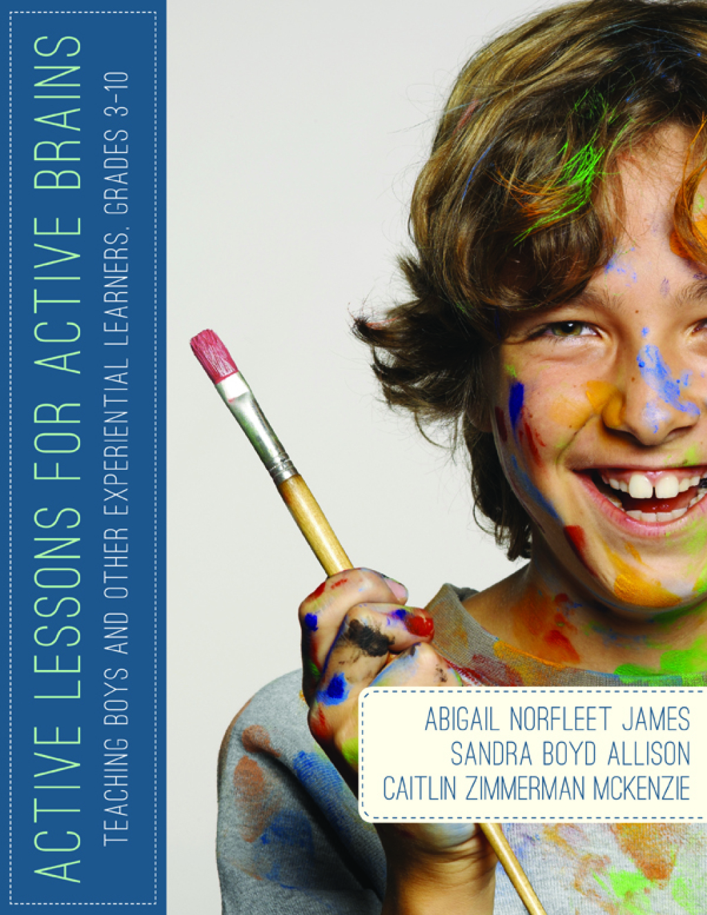 Active Lessons for Active Brains Teaching Boys and Other Experiential Learners, Grades 3-10 - (PDF/EPUB Version)