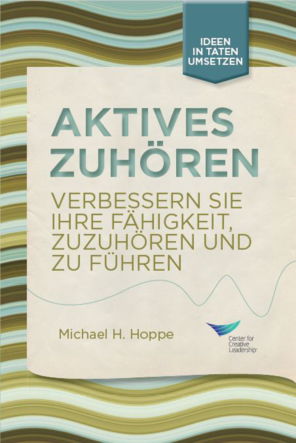 Active Listening: Improve Your Ability to Listen and Lead, First Edition (German) - (PDF/EPUB Version)
