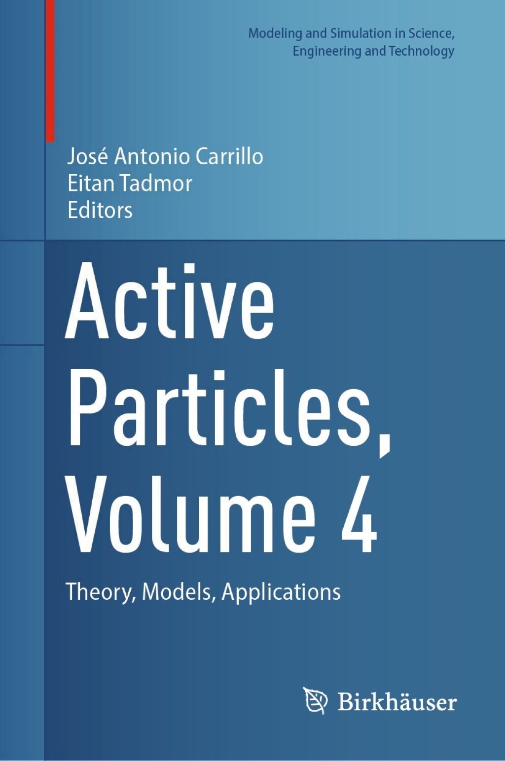 Active Particles, Volume 4 Theory, Models, Applications â€“ PDF/EPUB Version Downloadable