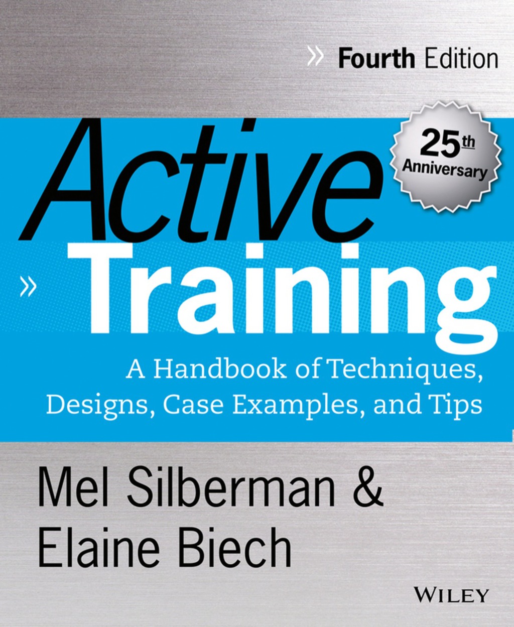 Active Training: A Handbook of Techniques, Designs, Case Examples and Tips 4th Edition - (PDF/EPUB Version)