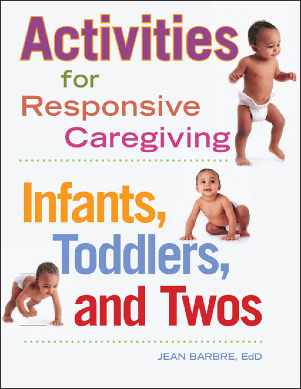 Activities for Responsive Caregiving Infants, Toddlers, and Twos - (PDF/EPUB Version)
