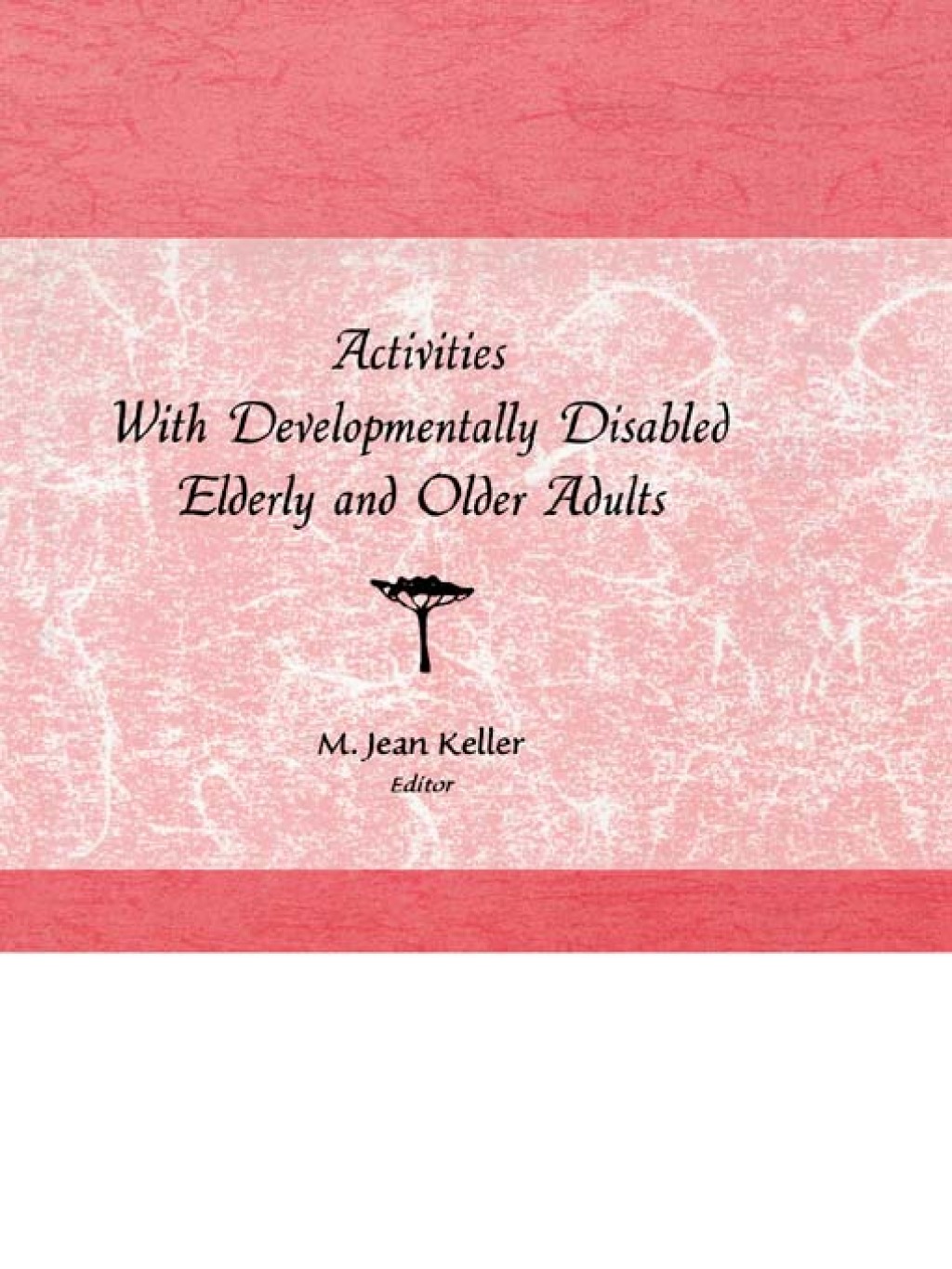 Activities With Developmentally Disabled Elderly and Older Adults 1st Edition â€“ PDF/EPUB Version Downloadable