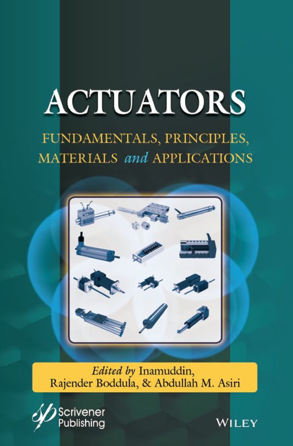 Actuators and Their Applications Fundamentals, Principles, Materials, and Emerging Technologies 1st Edition â€“ PDF/EPUB Version Downloadable